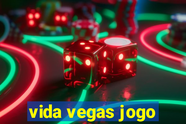 vida vegas jogo